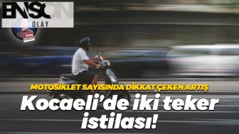 Motosiklet sayısında dikkat çeken artış; Kocaeli’de iki teker istilası!