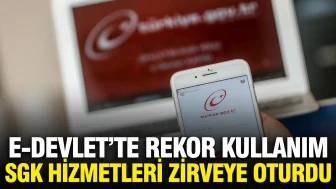 e-Devlet’te rekor kullanım SGK hizmetleri zirveye oturdu
