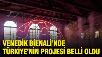 Venedik Bienali'nde Türkiye'nin Sergisi için Heyecan Dorukta!