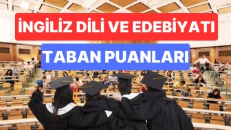İngiliz Dili ve Edebiyatı Taban Puanları ve Başarı Sıralamaları 2026  Kaynak: https://tabanpuanlari.tr