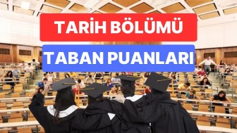 Tarih Taban Puanları ve Başarı Sıralamaları 2026