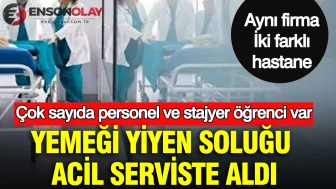 Yemeği yiyen soluğu acil serviste aldı