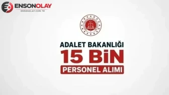 Adalet Bakanlığı personel alımı son durum : 15 bin personel alımı sonuçları ne zaman ve nasıl sorgulanır?