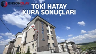 TOKİ Hatay kura sonuçları 2026 CANLI | TOKİ Hatay kura çekimi ne zaman, saat kaçta?