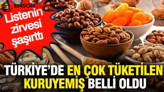 Türkiye’de en çok tüketilen kuruyemiş belli oldu: Listenin zirvesi şaşırttı