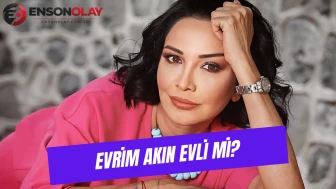 Evrim Akın Evli mi, Çocuğu Var mı? Kaç Yaşında, Eski Eşi Kim? Evrim Akın’ın Özel Hayatı ve Kariyeri
