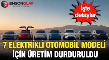 7 farklı elektrikli otomobil modelinin üretimi durduruldu, sektörde dikkat çekici gelişmeler yaşanıyor.