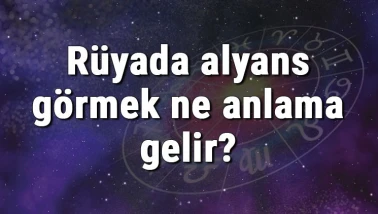 Rüyada alyans görmek ne anlama gelir? Rüyada alyans takmak ve almak tabiri