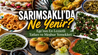 Sarımsaklı’da Ne Yenir? Ege’nin En Lezzetli Tatları ve Meşhur Yemekleri