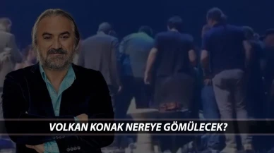 Ünlü Sanatçı Volkan Konak'ın Cenaze Töreni Detayları Belli Oldu: Peki, Volkan Konak Nerede Defnedilecek ve Cenaze Tarihi Ne Zaman?