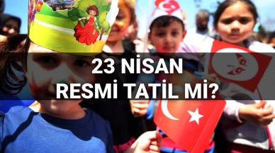 23 Nisan 2025'te Okullar Tam Gün Tatil Olacak mı?