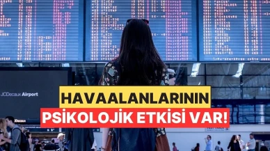 Havaalanlarının İnsan Davranışı Üzerinde Etkisi