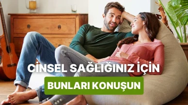 Cinsel İlişkide Sağlığınızı Korumanın 11 Önemli Konusu Hakkında Partnerinizle Konuşmalısınız