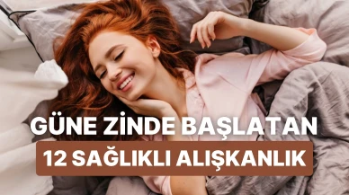 Her Sabah Yapılması Gereken 12 Sağlık Dolu Alışkanlık!