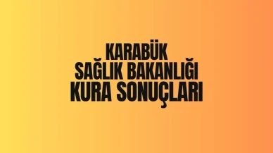 Karabük İl Sağlık Müdürlüğü kura çekiminin sonuçları açıklandı: İşte 2025 yılı İl Sağlık Müdürlüğü işçi alımı için belirlenen isim listesi!