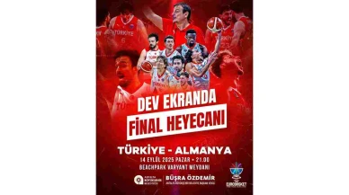 12 Dev Adam, Final Maçı Heyecanını Dev Ekranda Yaşayacak