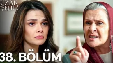 Uzak Şehir'in Yayın Akışı Değişti! Kanal D'de Bu Akşam Yayınlanacak mı? 38. Bölüm Full HD İzlemek İçin En İyi Kaynak Neresi?