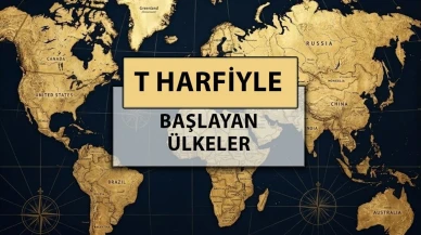 "T Harfi ile Başlayan Ülke İsimleri Arasında Türkiye de Var!"