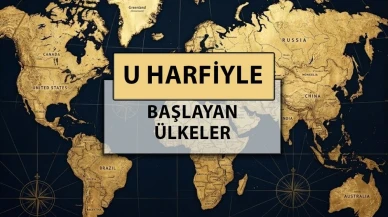 Ülke İsimlerinin İlginç Baş Harfi: U'nun Ardındaki Ülkeler