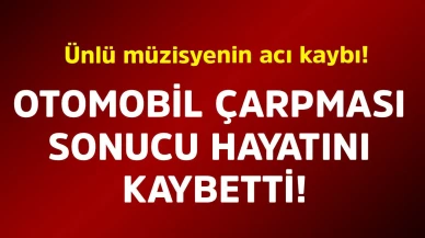 Ünlü müzisyenin beklenmedik ölümü hayranlarını yasa boğdu!