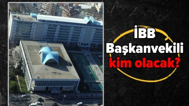 İBB Başkanvekili kim olacak?