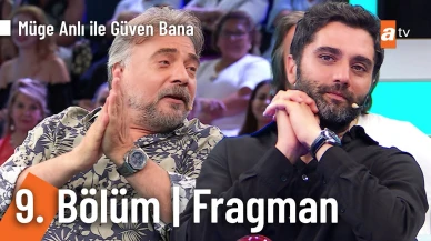 Müge Anlı ile Güven Bana | 9. Bölüm Fragmanı izle