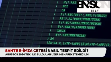 Sahte E-imza çetesi nasıl tespit edildi?