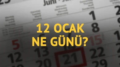 Tarihsel araştırmalar günlerin anlamını inceliyor, 12 Ocak'ta yaşanan önemli olaylar...
