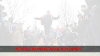 21 MART NEVRUZ BAYRAMINDA YAPILAN ETKİNLİKLER | Nevruz Bayramı'nı Kimler Kutlar? Nevruzda Ne Yapılır?