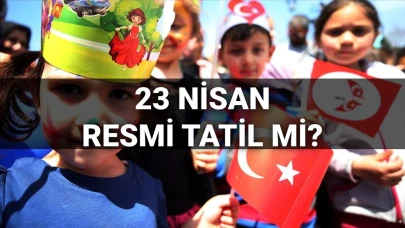 23 Nisan 2025'te Okullar Tam Gün Tatil Olacak mı?