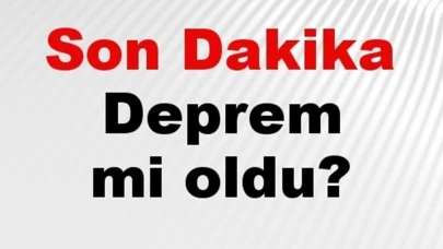 Son dakika deprem mi oldu? Az önce deprem nerede oldu? İstanbul, Ankara, İzmir ve il il AFAD son depremler 11 Nisan 2025