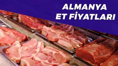 Almanya'da Et Fiyatları İle Türkiye Arasındaki Fark 2025 Yılında Daha da Açılacak mı?