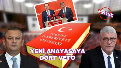 Dört partiden Yeni Anayasa tasarısına veto geldi!