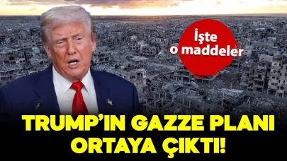 Trump'ın Gazze planı detaylarıyla gün yüzüne çıktı!