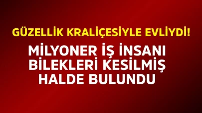 Milyoner iş insanından korkunç haber