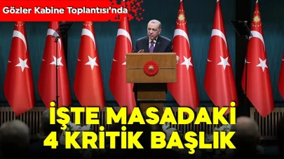Kabine Toplantısı için gözler Beştepe'de!