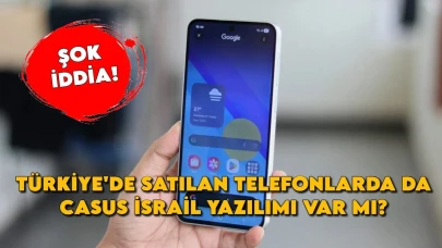 Samsung kullanıcıları dikkat! Türkiye'de satılan telefonlarda da casus İsrail yazılımı var mı?