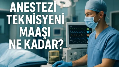 Anestezi Teknisyenlerinin 2025 yılındaki güncel maaş tablosu açıklandı!