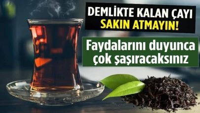 Çay yapraklarını çöpe atmayın! Evde kalan demlikteki çay yaprakları, evinizin 6 gizli kahramanını ortaya çıkarıyor
