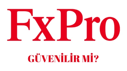 FxPro Güvenilir Bir Forex Şirketi Mi? Kullanıcıların Yorumları Güven Kontrolü İçin Önemli!