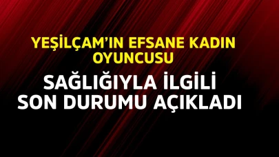 Yeşilçam’ın Sultanı Türkan Şoray Sağlık Durumunu Açıkladı