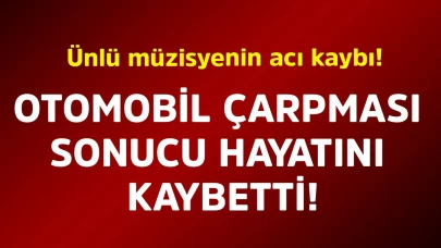 Ünlü müzisyenin beklenmedik ölümü hayranlarını yasa boğdu!