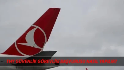 THY Özel Güvenlik Hizmetleri AŞ, Personel Alım Şartlarını Duyurdu - Başvuru Detayları Burada!