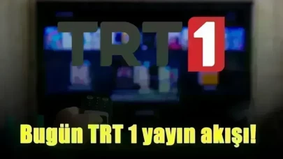 15 Nisan 2025 Salı TRT 1 Yayın Akışı! Bugün TRT 1'de Hangi Programlar Var?
