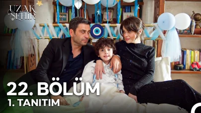 Uzak Şehir 22. Bölüm 1. Tanıtım İzle