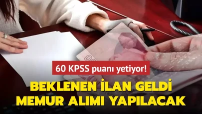 Resmen açıklandı: 60 KPSS puanı ile memur alımı yapılacak! Son tarih...