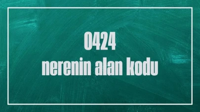 0424 alan kodu hangi şehre aittir? 424 numarası neresi için kullanılır?