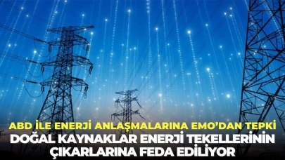 Enerji Mühendisleri Odası'ndan ABD ile yapılan enerji anlaşmalarına sert tepki