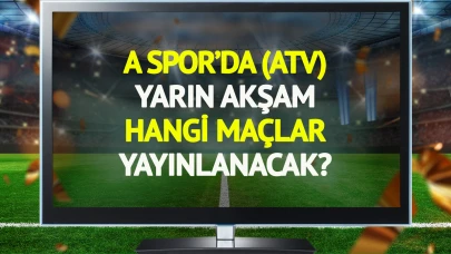 A Spor'da yarın şifresiz yayınlanacak maçlar belli oldu!