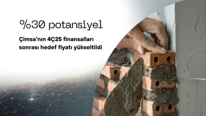 Çimsa’nın Hedef Fiyatı, Beklenmedik Gelişmeler Sonrası Artış Gösterdi!
